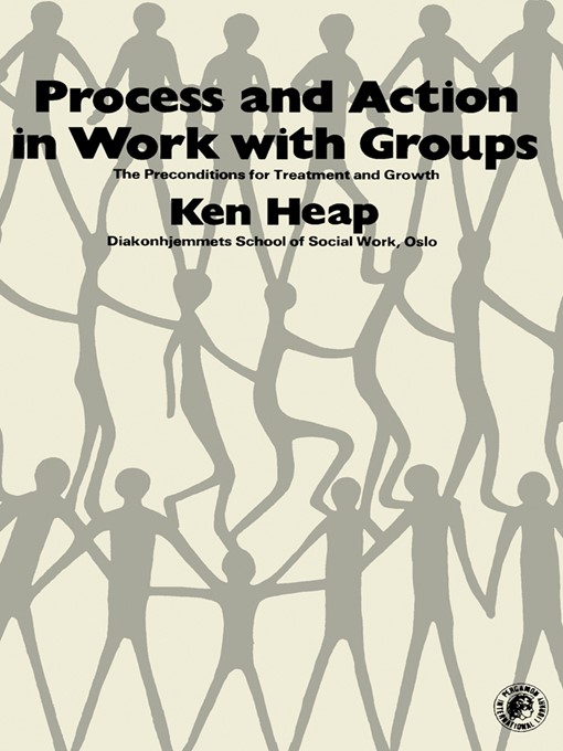 Title details for Process and Action in Work with Groups by Ken Heap - Available